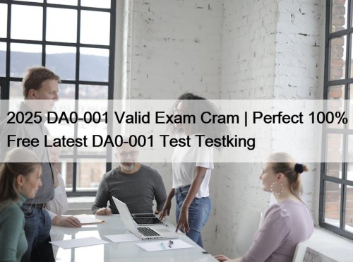 2025 DA0-001 Valid Exam Cram | Perfect 100% ...