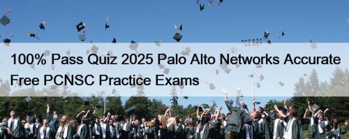 100% Pass Quiz 2025 Palo Alto Networks Accurate ...